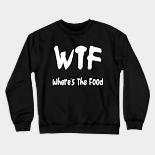 WTF Crewneck Sweatshirt